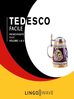 cover image of Tedesco Facile--Principiante base--Volume 1 di 3